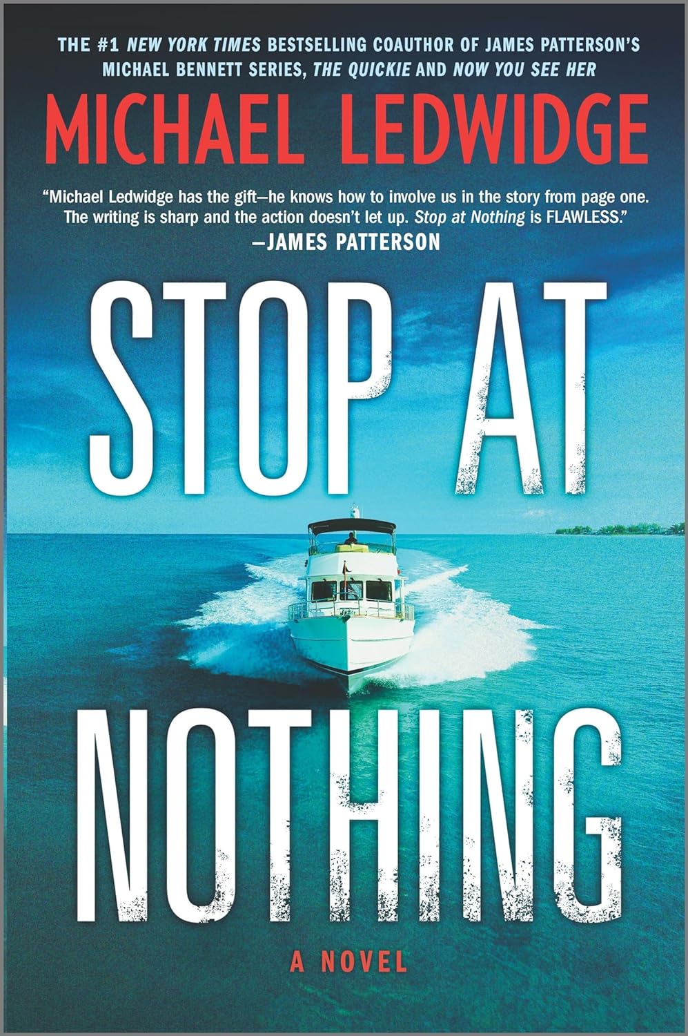 Stop at Nothing: A Novel (Michael Gannon Series, 1) Tapa dura – 3 Marzo 2020 de Michael Ledwidge (Author)