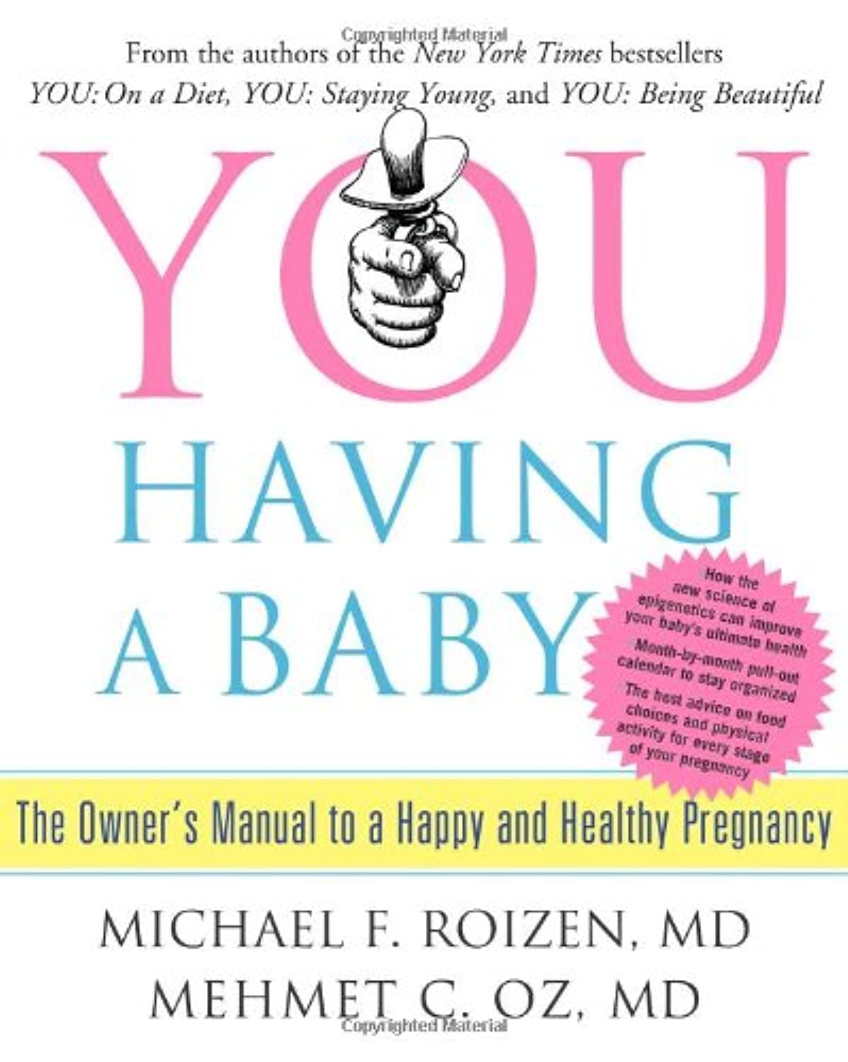 YOU: Having a Baby: The Owner's Manual to a Happy and Healthy Pregnancy Tapa dura – 1 Diciembre 2009 de Michael F. Roizen (Author), Mehmet Oz (Author)