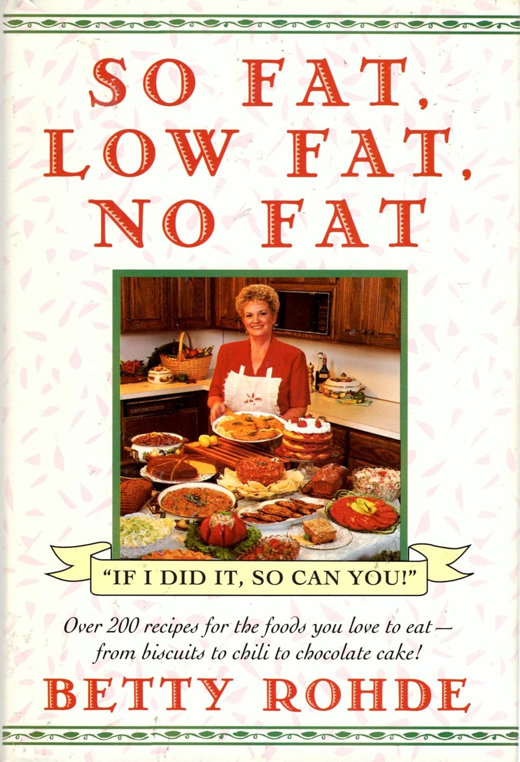 So Fat Low Fat No Fat Tapa dura – 1 Enero 1993 de Betty Rohde (Author)