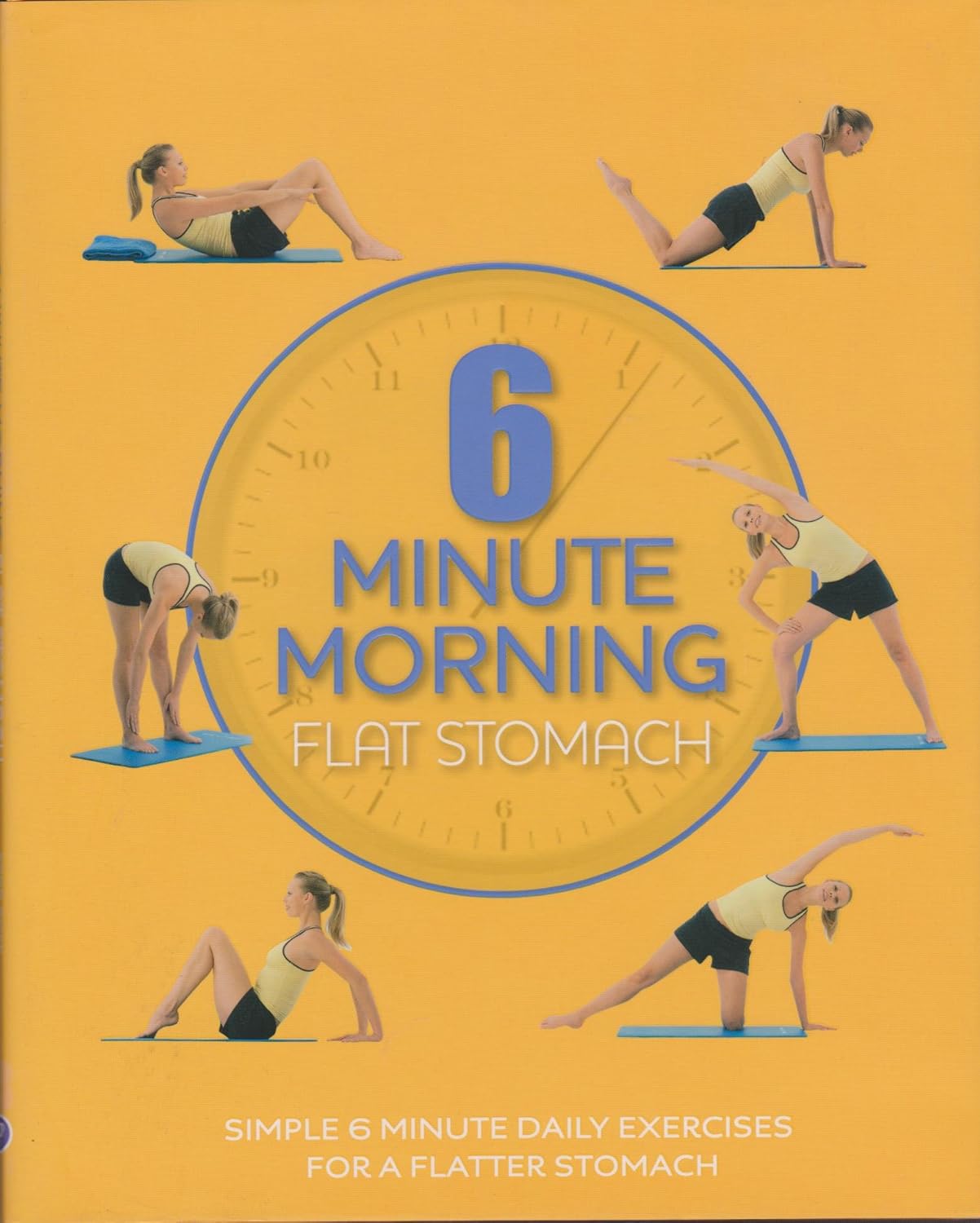 6 Minute Morning Flat Stomach Tapa dura – 1 Enero 2009 de Sara Rose (Author)