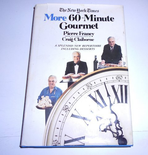More 60 Minute Gourmet by Franey, Pierre (1981) Hardcover Tapa dura de Pierre Franey (Author)
