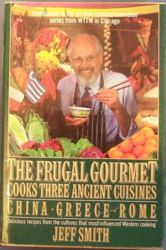 El Frugal Gourmet Cocineros Tres Ancient Cocinas, China, Grecia, Roma, Deliciosas Recetas de las culturas Que La mayoría de influenciado Occidental Firmado de cocción Tapa dura – 1 Enero 1989 de Jeff Smith (Author)