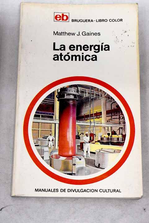 La energía atómica Tapa blanda – 1 Enero 1970 de Matthew J. Gaines (Author)