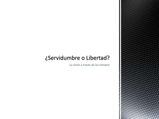 SERVIDUMBRE O LIBERTAD Tapa blanda – 1 Enero 1993