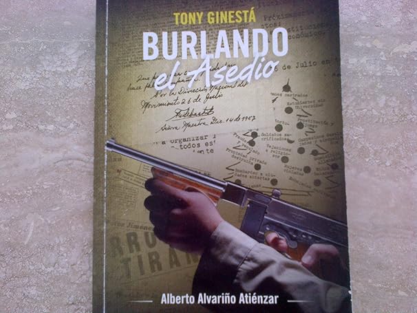 Tony ginesta burlando el asedio.biografia. Tapa blanda – 1 Enero 2012 Edición en Español  de Alberto alvarino atienzar (Author)