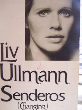 Senderos Tapa dura – 1 Enero 1985 Edición en Español  de Liv Ullmann (Author)