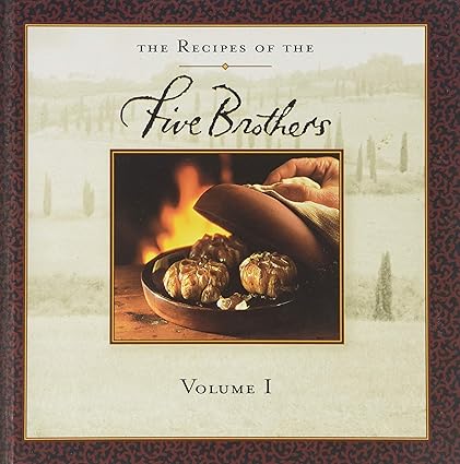 The Recipes of the Five Brothers: Vol. 1 Tapa dura – 1 Enero 1998 de Five Brothers Culinary Club (Author)
