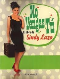 No Vengas Tu Tapa blanda – 1 Enero 2012 de SINDY LAZO (Author)