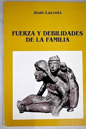 Fuerza y debilidades de la familia Tapa blanda – 1 Enero 1993 de Jean Lacroix (Author)