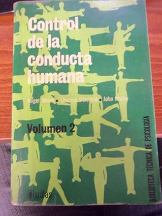 Control De La Conducta Humana Volumen 2 Tapa blanda – 1 Enero 1977 de Roger Ulrich (Author), Thomas Stachnik (Author), John Mabry (Author)