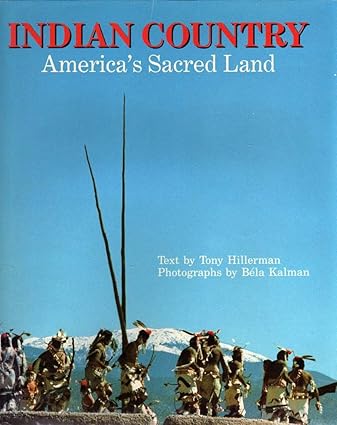 Indian Country: America's Sacred Land Tapa dura – 1 Enero 1987 de Tony Hillerman (Author)