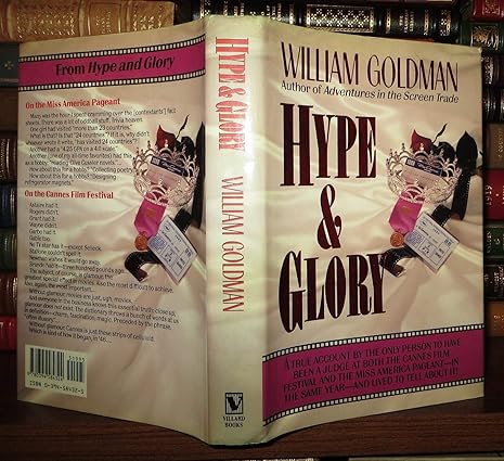 Hype and Glory Tapa dura – 31 Marzo 1990 de William Goldman (Author)