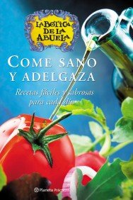 Come sano y adelgaza. Recetas fáciles y sabrosas para cada día Tapa blanda – 20 Mayo 2004 Edición en Español  de AA. VV. (Author)