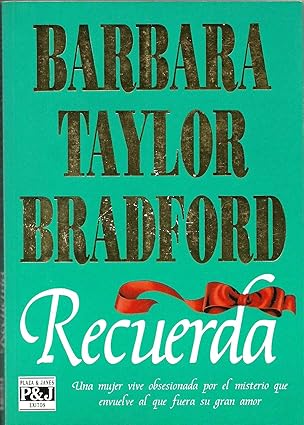 Recuerda Tapa blanda – 1 Enero 1992 Edición en Español  de Barbara Taylor Bradford (Author)
