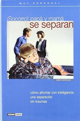 Socorrro! papa y mama se separan/ Help! Mom and Dad are Separating (Muy Personal/ Very Personal) (Spanish Edition) Libro de bolsillo – 25 Marzo 2004 Edición en Español  de Nora Ethel Rodríguez (Author)