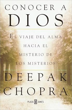 Conocer a Dios (Spanish Edition) Tapa blanda – 1 Agosto 2000 Edición en Español  de Deepak Chopra (Author)