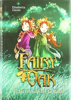 Fairy Oak El Secreto De Las Gemelas Tapa blanda – 1 Enero 2012 Edición en Español  de GNONE ELISABETTA-MARTUSCIELO A (Author)