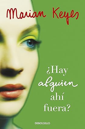 ¿Hay alguien ahí fuera? (Hermanas Walsh 4) (Spanish Edition) Libro de bolsillo – 2 Enero 2008 Edición en Español  de Marian Keyes (Author), Aurora Fernández de Villavencio (Translator)
