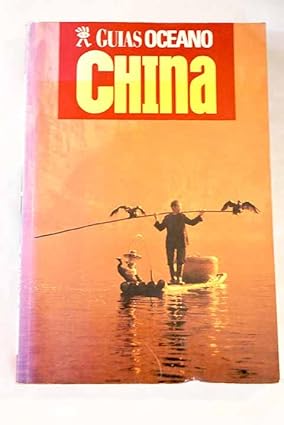 China - Guias Oceano (Spanish Edition) Tapa blanda – 1 Enero 1999 Edición en Español  de Carlos Gispert (Author)