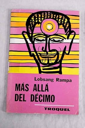 Más allá del décimo Tapa blanda – 1 Enero 1973 Edición en Español  de T. Lobsang Rampa (Author)