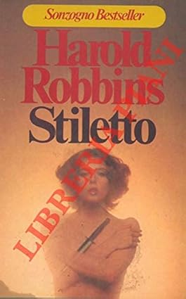 Stiletto. Tapa blanda – 1 Enero 1979 Edición en Italiano  de ROBBINS Harold