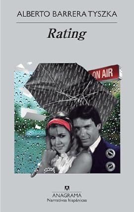 Rating (Spanish Edition) by Alberto Barrera Tyszka (2013-04-01) Tapa blanda de Alberto Barrera Tyszka (Author)