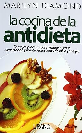 La cocina de la antidieta (Spanish Edition) Tapa blanda – 24 Septiembre 1989 Edición en Español  de Marilyn Diamond (Author)