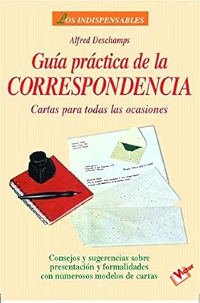Guia practica de la Correspondencia (Spanish) (Spanish Edition) Tapa blanda – 1 Mayo 1998 Edición en Español  de Alfred Deschamps (Author)