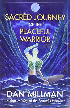 Sacred Journey of the Peaceful Warrior Tapa blanda – 19 Marzo 2004 de Dan Millman (Author)