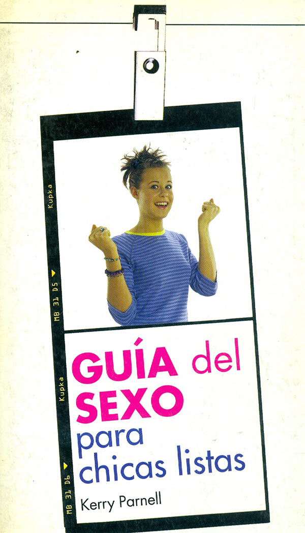 Guía del sexo para chicas listas Tapa dura – 1 Enero 2002 Edición en Español  de Kerry Parnell (Author)
