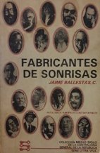 Fabricantes De Sonrisas, Antologia de humoristas contemporaneos, Coleccion Medio Siglo de la Contraloria general de la Republica, Tapa blanda – 1 Enero 1992 de Jaime Ballestas C. (Author)
