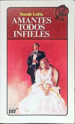Amantes todos infieles Tapa blanda – 1 Enero 1978 Edición en Español  de Norah Lolts (Author)