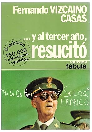 Y al tercer ano resucito/ And in the Third Year he raise (Colección Fábula ; 24) (Spanish Edition) Tapa blanda – 1 Enero 1978 Edición en Español  de Fernando Vizcaino Casas (Author)