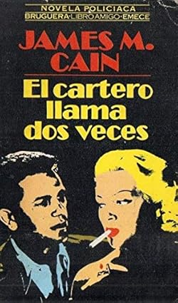 El cartero llama dos veces. ( 1973) Tapa blanda – 1 Enero 1945 Edición en Español  de James M. Cain. (Author)