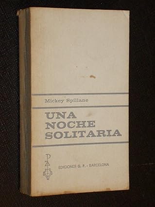 Una Noche Solitaria Tapa blanda – 1 Enero 1968 de Mickey Spillane (Autor)