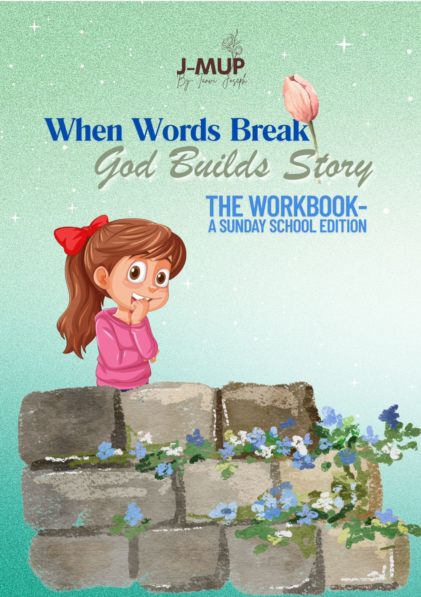 When Words Break God Builds Story Workbook