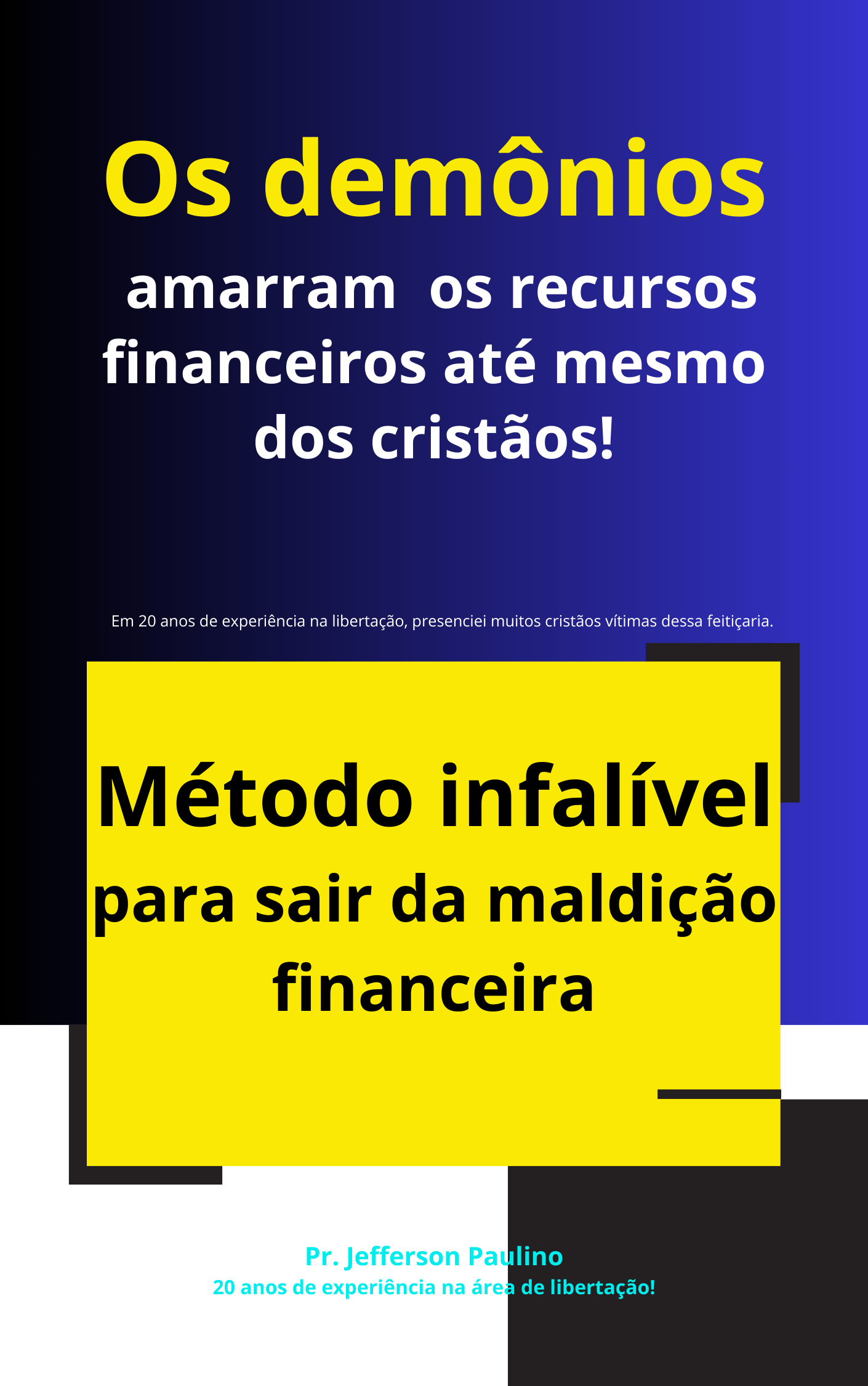 Os demônios amarram os recursos financeiros até mesmo dos cristãos.