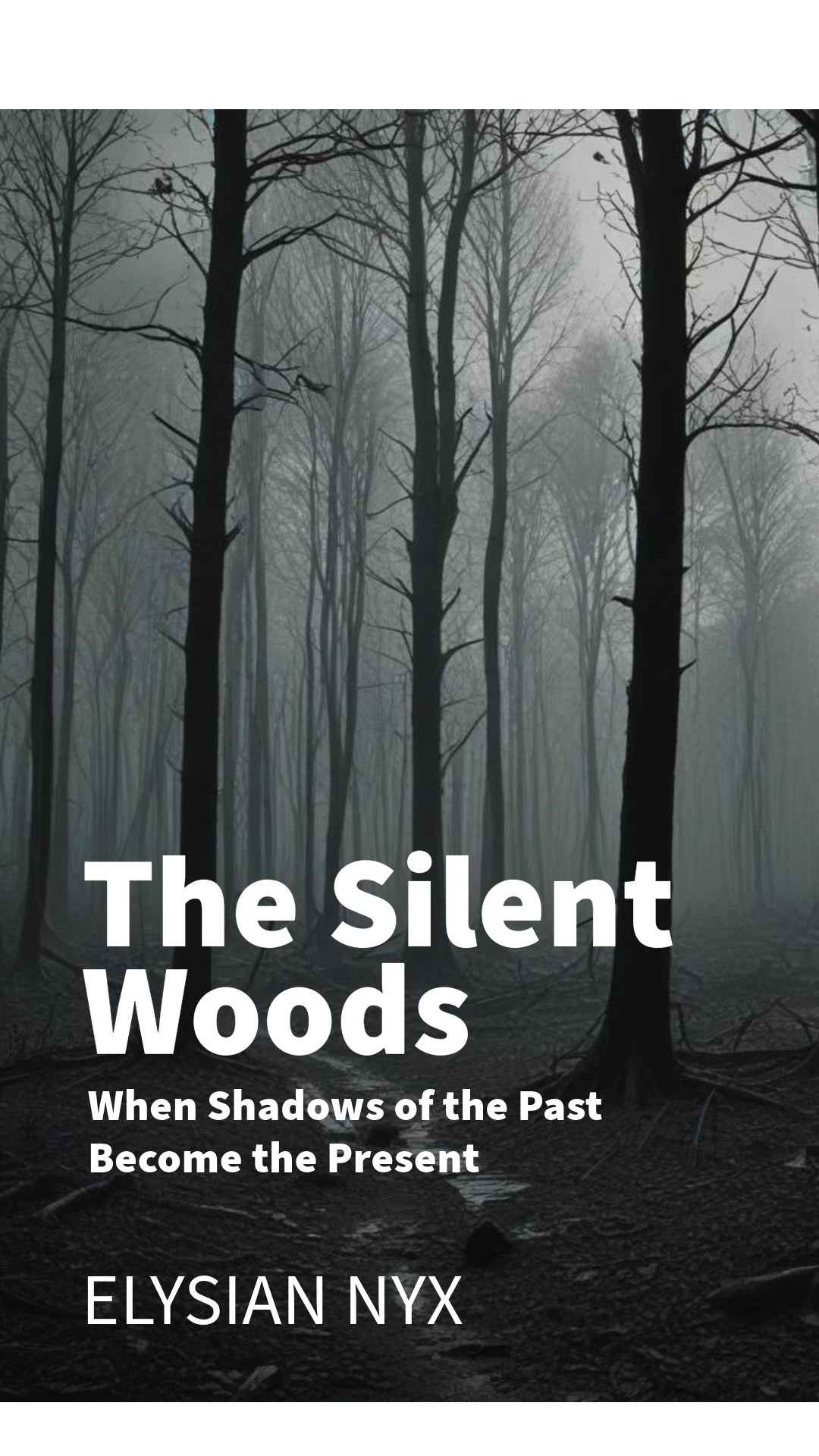The Silent Woods By Elysian Nyx