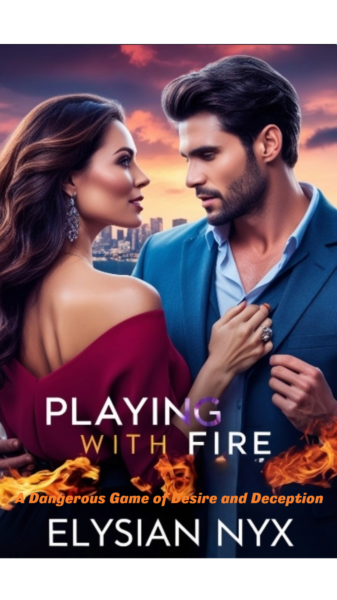 Playing With Fire  By Elysian Nyx