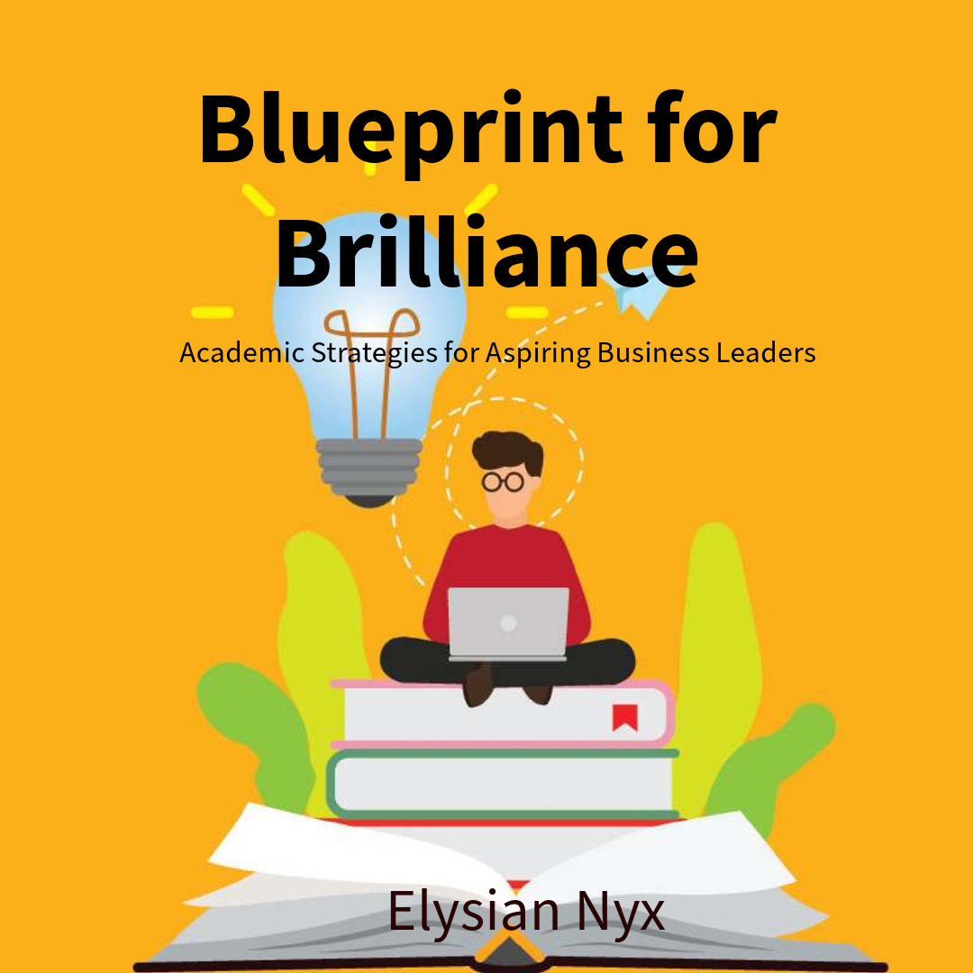 Blueprint for Brilliance by Elysian Nyx