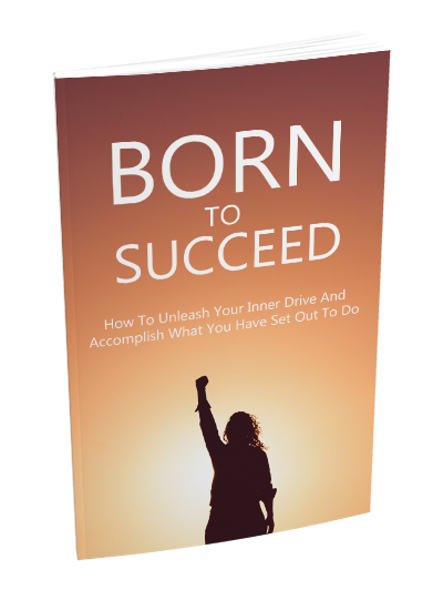 Born to Succeed