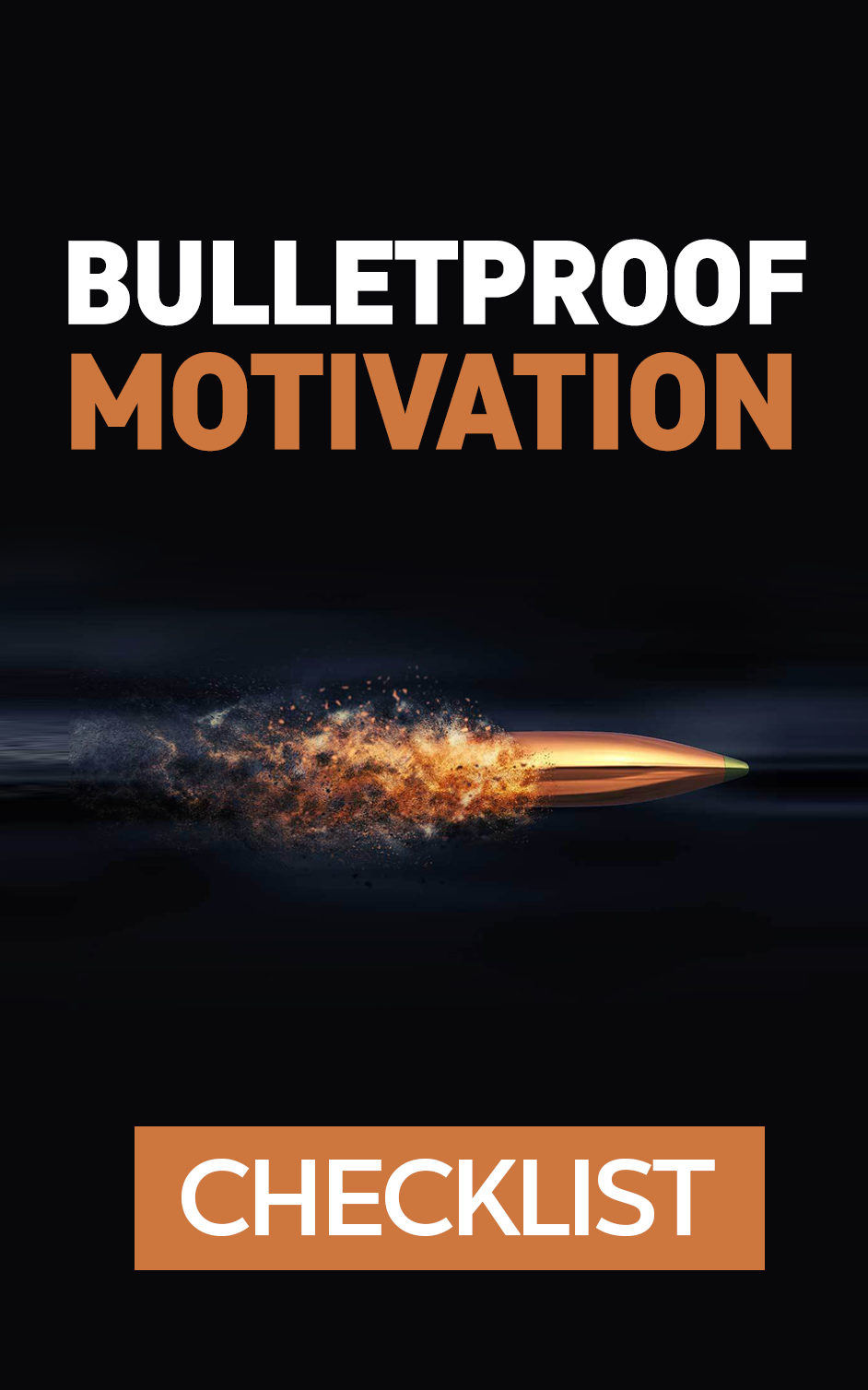 Bulletproof Motivation