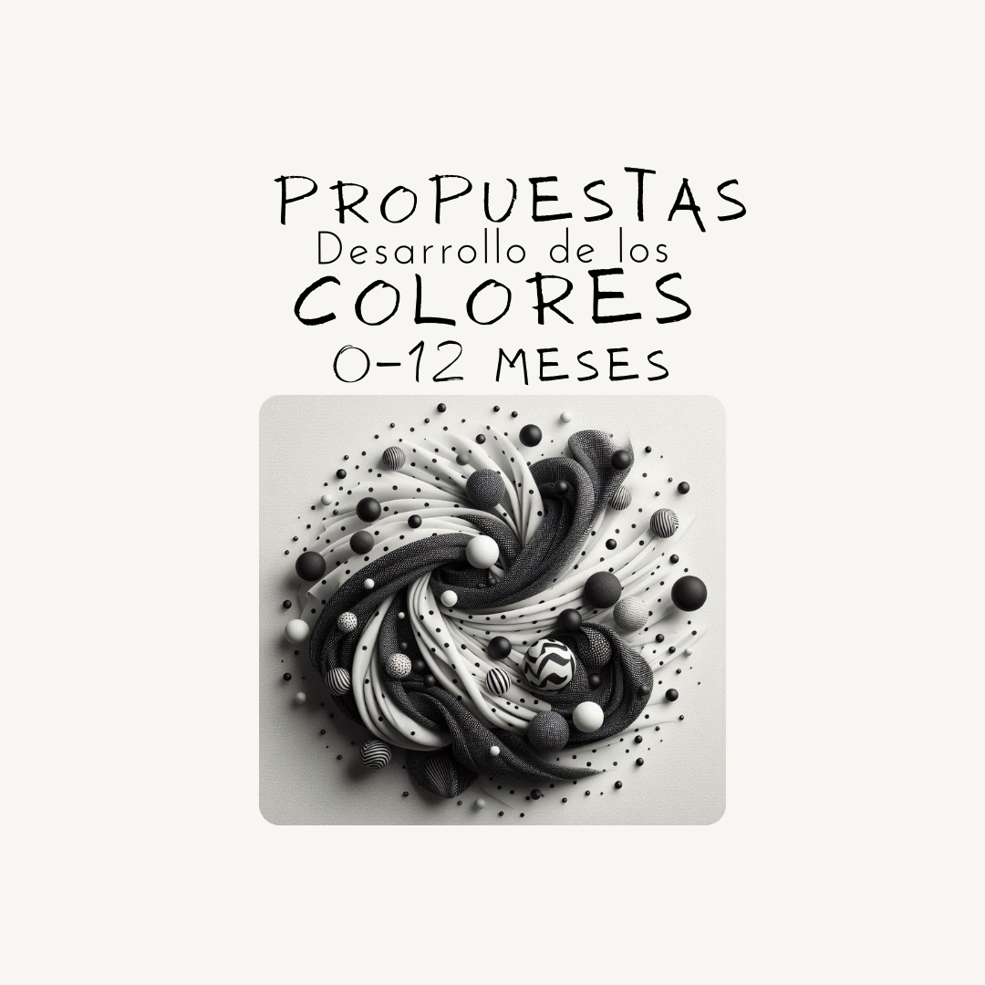 Propuestas del desarrollo de los colores 0-12 meses