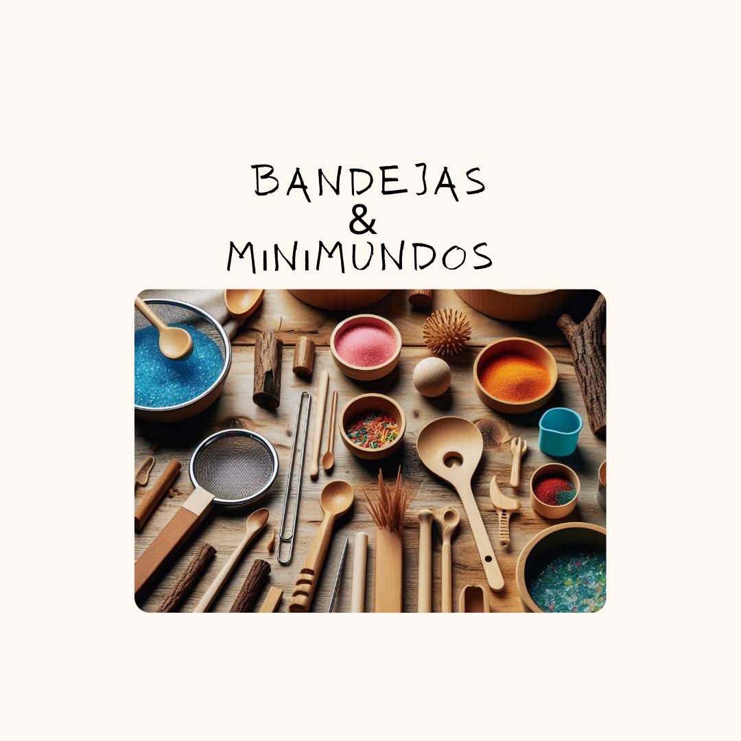 Bandejas sensoriales & Minimundos 