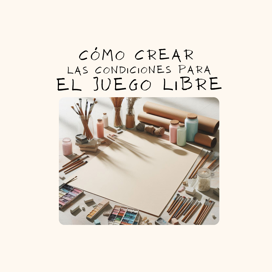 Cómo crear las condiciones para el juego libre