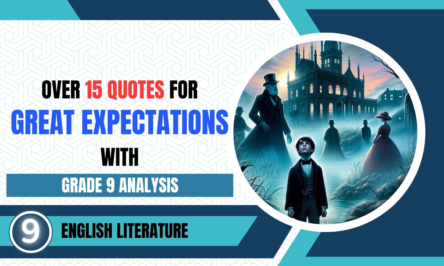 GCSE English Lit: 15+ Great Expectations Quotes With Grade 9 Analysis Per Quote