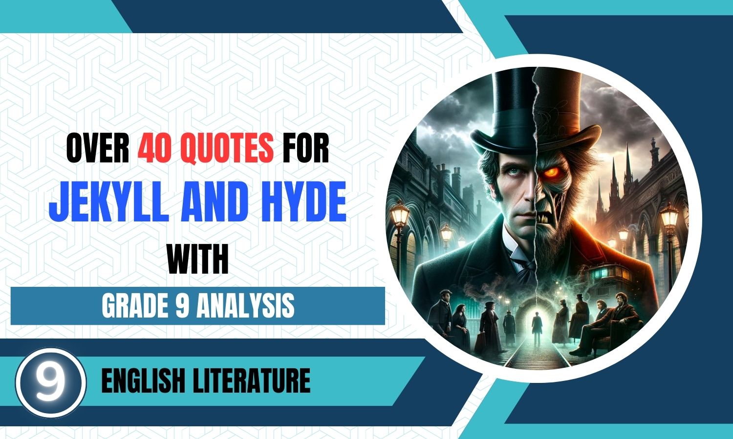 GCSE English Lit: 40+ Jekyll and Hyde Quotes With Grade 9 Analysis Per Quote