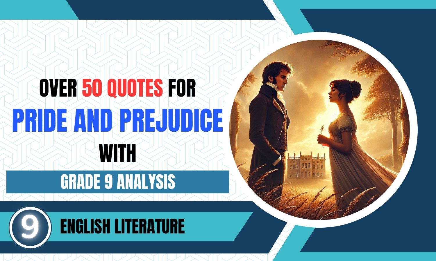 GCSE English Lit: 50+ Pride and Prejudice Quotes With Grade 9 Analysis Per Quote