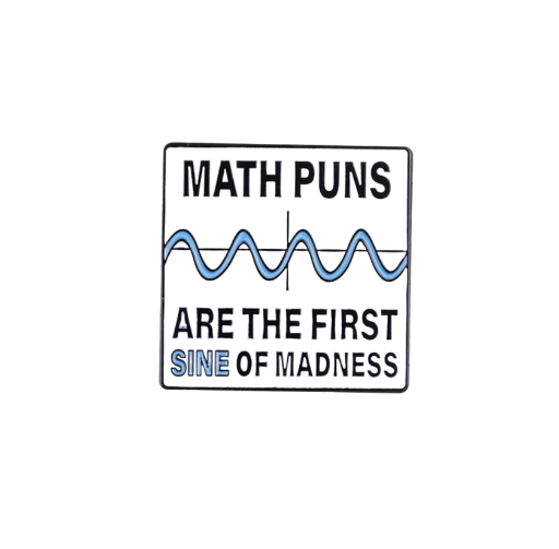 Metalinis pin ženklelis "Math Puns"