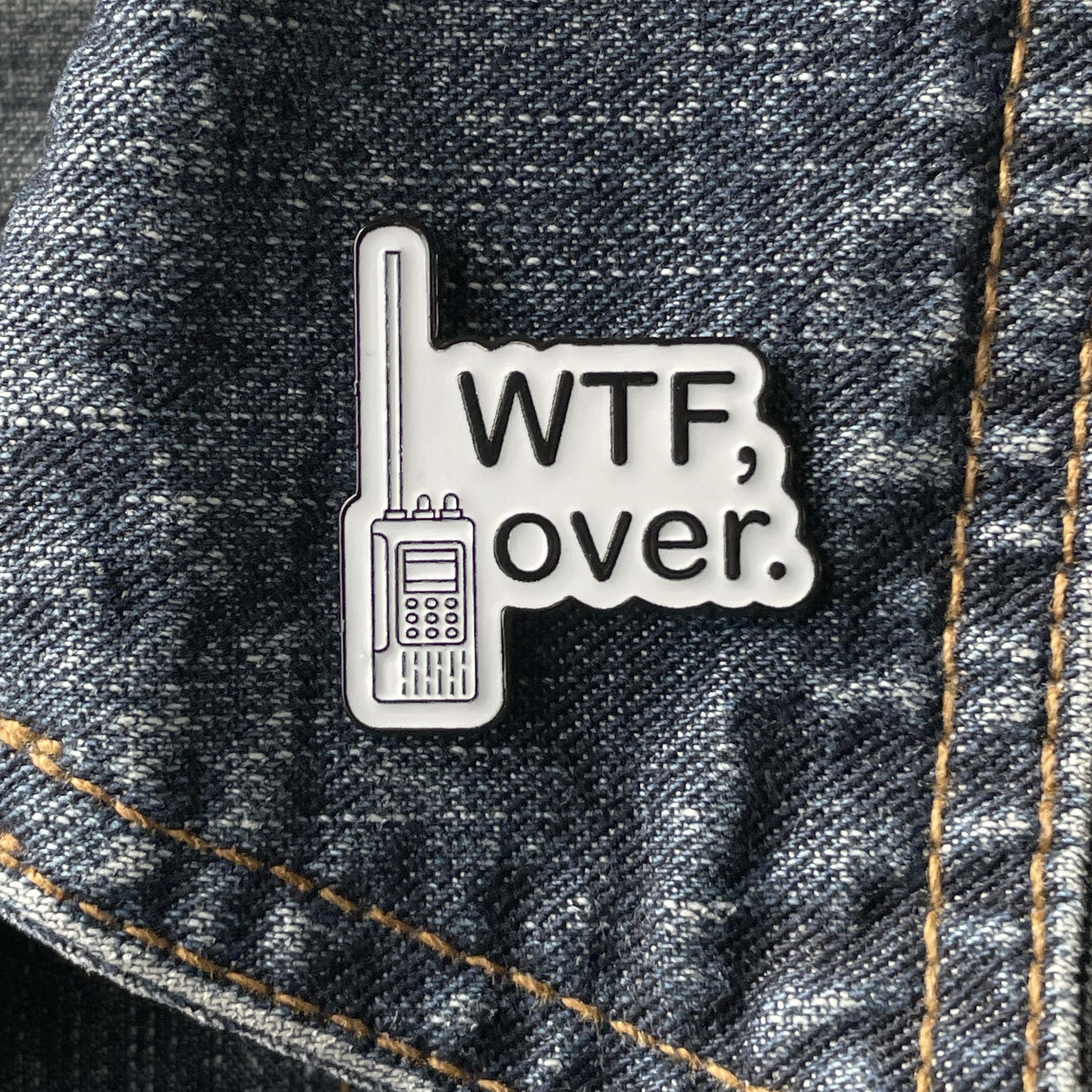 Metalinis pin ženklelis "WTF, over."